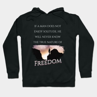 Freedom of Solitude in Nature Hoodie